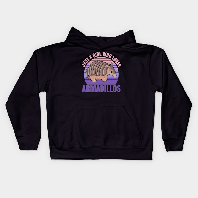 Just a girl who loves armadillos Quote for an Armadillo Girl Kids Hoodie by ErdnussbutterToast